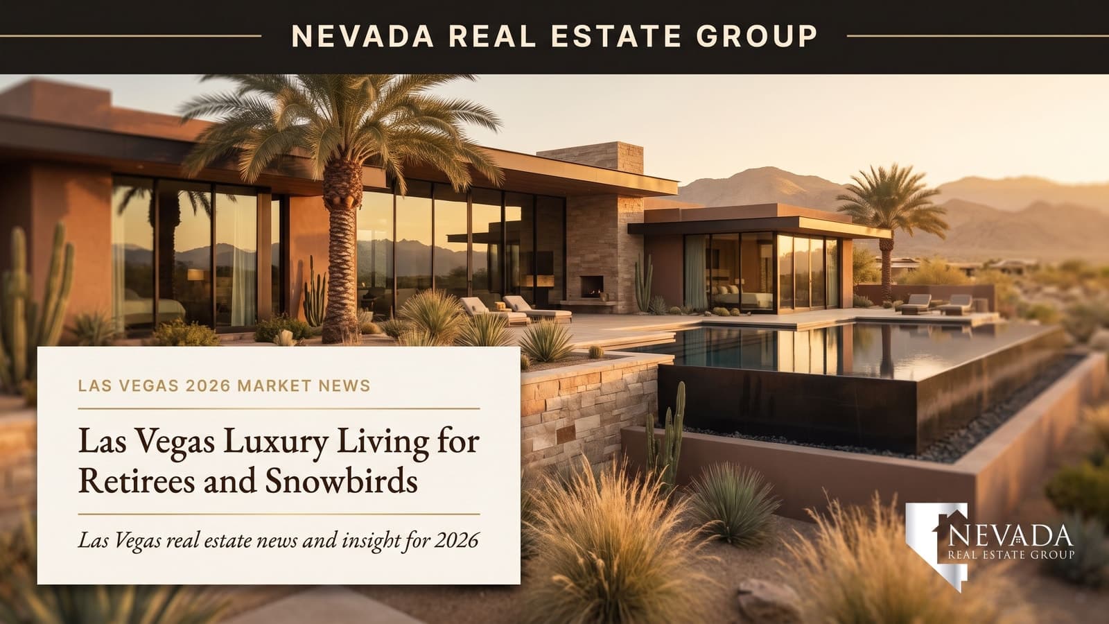 Las Vegas Luxury Living for Retirees and Snowbirds: 2026 Guide